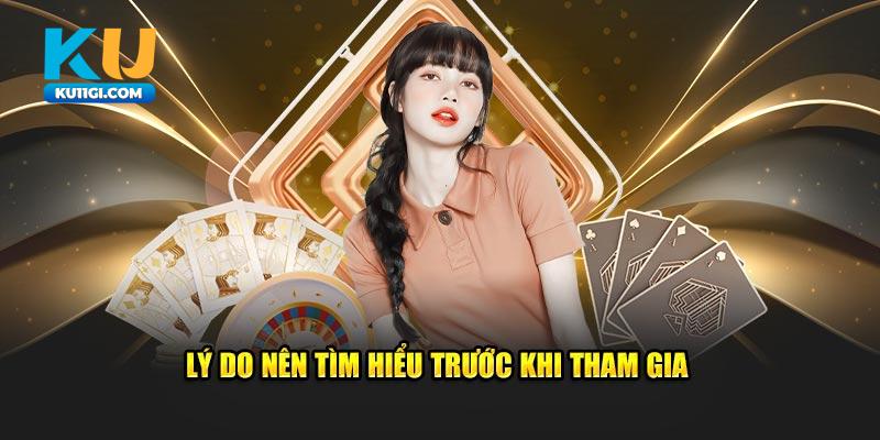 Lý do nên tìm hiểu hướng dẫn trước khi tham gia